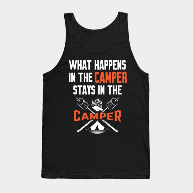 What happens in the camper stays in the camper Tank Top by Work Memes